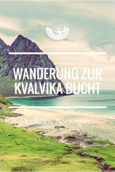 the words wanderung zur kvalika buloht in front of an ocean and