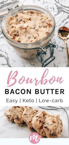 bacon butter recipe in a glass jar with spoons on the side and text overlay that reads bourbon bacon butter easy keto low - carb