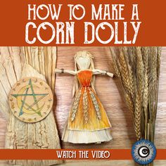 an image of a doll made out of corn stalks and the words, how to make a corn dollyy