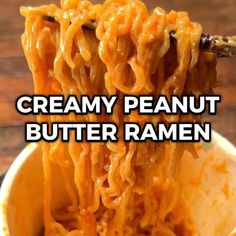 creamy peanut butter ramen in a bowl with the words, creamy peanut butter ramen