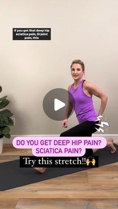 a woman in purple shirt doing yoga on black mat with text overlay reading do you get deep hip pain? sciatica pain try this stretch