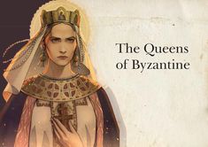 an image of the queen of byzantine