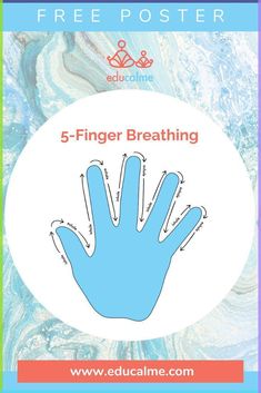 the 5 finger breathing poster is shown in blue and white with an image of a hand on