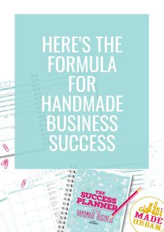 there's the formula for handmade business success with text overlay that reads here's the formula for handmade business success