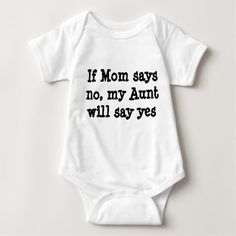 Aunt Baby Clothes, Fun Aunt, Yes Baby, Baby Aunt, Aunt T Shirts, Funny Onesies, Aunt Shirts