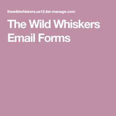 the wild whiskers email forms are displayed in this pink cover - up image