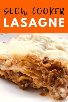 a close up of lasagna on a plate with the words slow cooker lasagne