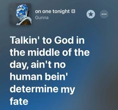 an image of someone's twitter account with the caption talkin'to god in the middle of the day, ain