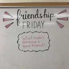 a whiteboard with the words friendship friday written on it