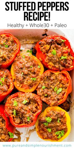 stuffed peppers in a baking dish with text overlay that says stuffed peppers recipe healthy and whole 30 + paleo