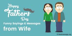 two people standing next to each other with the caption happy fathers day funny sayings and messages from wife