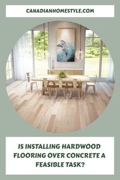 Is Installing Hardwood Flooring Over Concrete a Feasible Task?