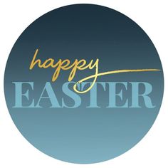 the words happy easter written in gold on a blue circle with a white background and yellow lettering