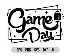 the game day svg file is shown in black and white with an image of a football