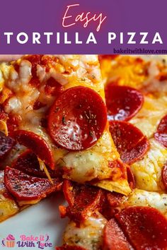 a pizza with pepperoni and cheese is shown on the cover of an easy tortilla pizza recipe