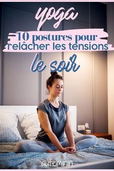 a woman sitting on top of a bed with the words yoga written in french above her