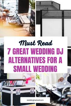 the words must read 7 great wedding dj alternatives for a small wedding