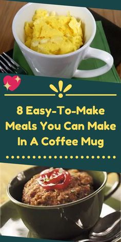 the words 8 easy to make meals you can make in a coffee mug