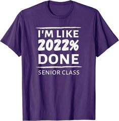 i'm like 2020 % done senior class t - shirt