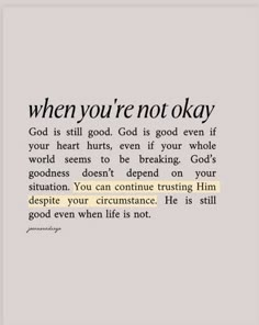 a quote that reads, when you're not okay god is still good god is good