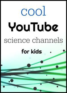 the book cover for cool youtubee science channels for kids, with an abstract background