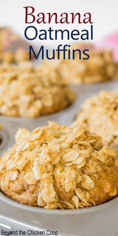 banana oatmeal muffins in a muffin tin with the title above it