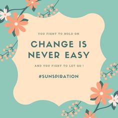 Sunspiration #30: Change is Never Easy Easy A, Mind Body Soul, New Week, Body And Soul, Soul Food, Mind Body, Insta Fashion, Mindfulness, Rompers