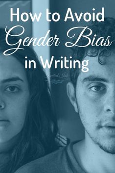 a man and woman with the words how to avoid gender bias in writing