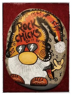 rock chicks do it better painted on the side of a stone with an image of a bird wearing sunglasses