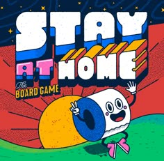 the poster for stay at home with an image of a cartoon character holding a ball