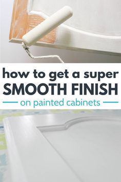 how to get a super smooth finish on painted cabinets