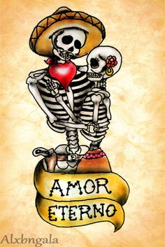 a skeleton holding a heart and wearing a sombrero with the words amo eterno on it