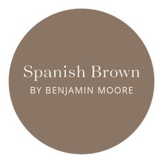 the spanish brown by benamin moore logo is shown in white on a brown circle