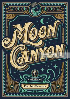 the book cover for moon canon by dr no effects, with an ornate frame and decorative lettering