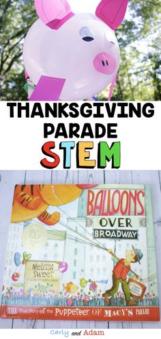 Thanksgiving Stem Projects, Thanksgiving Science, Pineapple Craft, Balloons Over Broadway, Thanksgiving Stem Activities, Thanksgiving Read Aloud, Thanksgiving Stem, Teaching Thanksgiving, Thanksgiving Activities Preschool