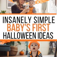 a woman holding a baby in her arms with the words insanely simple baby's first halloween ideas