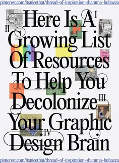 there is a growing list of resources to help you decoonize your graphic design brain