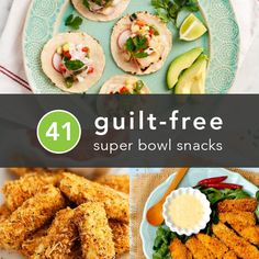 four different types of appetizers with text overlay that reads, 4 guilt - free super bowl snacks