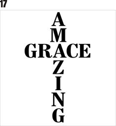 a cross with the words amazing grace in black and white, on a white background