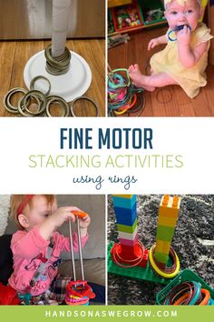 several different pictures with the words fine motor stacking activities using rings and other toys