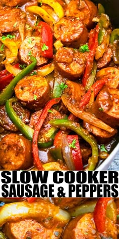 sausage and peppers in a skillet with the words slow cooker sausage and peppers