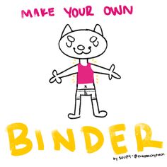 a drawing of a cat with the words make your own binder written on it