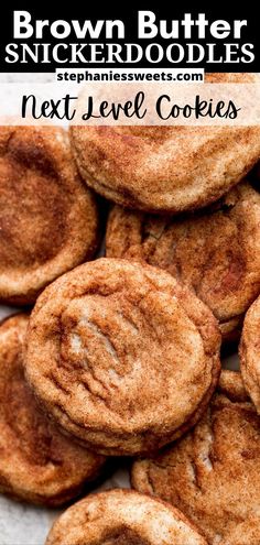 brown butter snickkerdoodles next level cookies on a white surface with text overlay