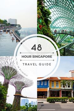 four photos with the words 48 hour singapore travel guide in front of them and images of buildings