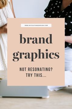 two women standing next to each other with the text brand graphics not responding try this