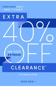 an extra 40 % off clearance sign with the text, four days only