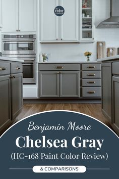 an image of a kitchen with gray cabinets and wood floors in the center, and text overlay that reads berylain moore chelsea gray hc - 16 paint color review & comparison