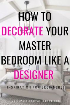 Bedroom Guide, Beautiful Bed Designs, Bedroom Neutral, Simple Bed Designs, Dream Master, Flyers Design, Bad Inspiration, Farmhouse Master, Bedroom Decor Cozy