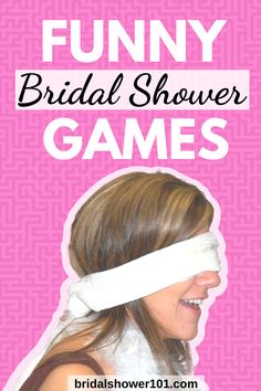 a woman with blindfolds on her head and the words funny bridal shower games