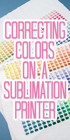 the words correcting colors on a sublimation printer are in pink and green